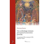 Une ecclésiologie trinitaire pour penser la conversion pastorale Convoqués par le Père, envoyés par le Fils, équipés par l'Esprit - Olivier Sachs - Cerf - broché - Essai