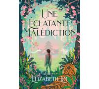 Une éclatante malédiction - BROCHE - Elizabeth Lim - Rageot - broché - Roman adolescent
