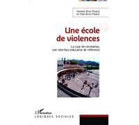 Une école de violences La cour de récréation, une interface éducative de référence - Yannick Brun-Picard - L'harmattan - broché - Etude