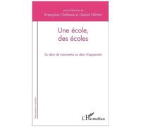 Françoise Chébaux – Une école, des écoles : Du désir de transmettre au désir d'apprendre – Broché