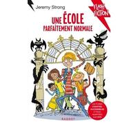 Une école parfaitement normale - Jeremy Strong - Rageot - broché - Roman junior dès 9 ans