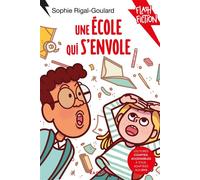 Une école qui s'envole - Sophie Rigal-Goulard - Rageot - Poche - Roman cadet dès 6 ans
