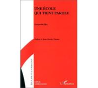 Une École qui Tient Parole - Georges Oltra - L'harmattan - broché - Livre