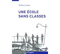 Une école sans classes: L'éducation scolaire en plein air à Lausanne (1907-2014)