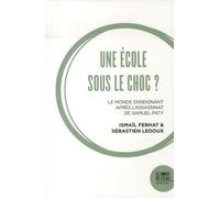 Une école sous le choc ?: Le monde enseignant après l'assassinat de Samuel Paty