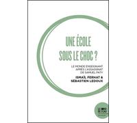 Une école sous le choc? Le monde enseignant après l'assassinat de Samuel Paty - Sébastien Ledoux - Le Bord De L'eau Eds - broché - Manuel
