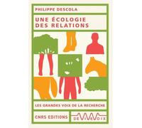 Une écologie des relations - Philippe Descola - Cnrs Eds - broché - Essai