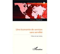 Une économie de services sans servilité - Philippe Madinier - L'harmattan - broché - Etude