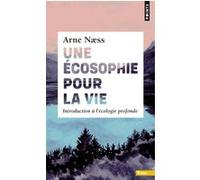 Une écosophie pour la vie Ame Naess (Auteur)