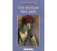 Une Ecriture bleu pâle - Franz Werfel - Stock - broché - Livre