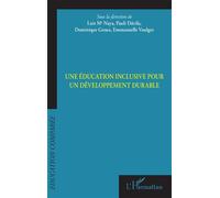 Une éducation inclusive pour un développement durable - Luis MA Naya - L'harmattan - broché - Etude
