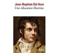 Une éducation libertine - Jean-Baptiste Del Amo - Gallimard - Poche - Roman