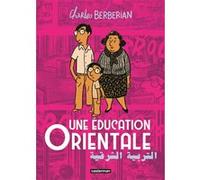 Charles Berbérian – Une éducation orientale – Bande dessinée – Cartonné – Prix Wolinski 2023