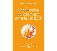 Une Education Qui Commence Avant La Naissance