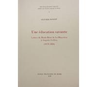 Une Éducation Savante - Lettres De Marie-René De La Blanchère À Auguste Geffroy (1878-1886)