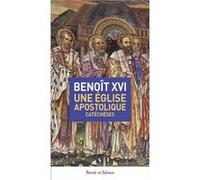 Une eglise apostolique Benoît XVI (Auteur)