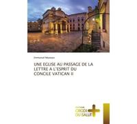 Une eglise au passage de la lettre a l'esprit du concile vatican ii - Emmanuel Nduwayo - Croix Du Salut - broché - Essai