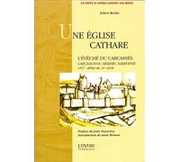 Une église cathare: L'évêché du Carcassès