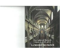 Une eglise de marseille depuis le XVII siecle : lamission de France