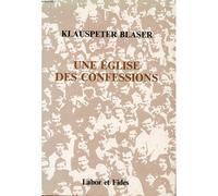 Une Église, Des Confessions - Leur Unité Et Désunion, Leurs Doctrines Et Pratiques, Tableaux Comparatifs