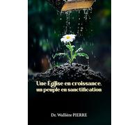 Une église en croissance, un peuple en sanctification