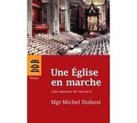 Une Eglise en marche Michel Dubost (Auteur)