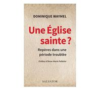 Une Église sainte ?. Repères pour une période troublée