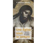 Une Église sous la torture - l'Église de Russie martyrisée