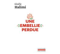 Gisèle Halimi – Une embellie perdue – Roman – Poche – Gallimard