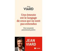 Une émeute est le langage de ceux qui ne sont pas entendus - Jean Viard - L'aube Eds De - broché - Essai