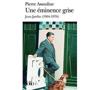 Une éminence grise, Jean Jardin, 1904-1976