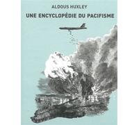Une encyclopédie du pacifisme - Aldous Huxley - La Cinquieme Couche - broché - Essai