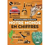 Une encyclopédie étonnante - Notre monde en chiffres Pour s'informer, réfléchir et s'amuser - Clive Gifford - Gallimard jeunesse - cartonné - Dictionnaire et encyclopédie