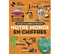 Une encyclopédie étonnante - Notre monde en chiffres Pour s'informer, réfléchir et s'amuser - Clive Gifford - Gallimard jeunesse - cartonné - Dictionnaire et encyclopédie