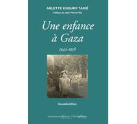 Une enfance à Gaza 1942-1958 - Arlette Khoury-Tadié - Hemispheres - broché - Récit