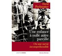 Une enfance à nulle autre pareille, Ou une survie incompréhensible