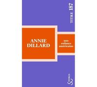 Une enfance américaine - Annie Dillard - Bourgois - Poche - Roman