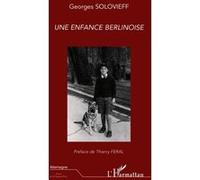 Une enfance berlinoise - Georges Solovieff - L'harmattan - broché - Etude