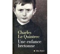 Charles Le Quintrec – Une enfance bretonne – Les Éditions Albin Michel