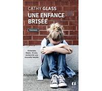 Une enfance brisée - Cathy Glass - Archipoche - Poche - Essai