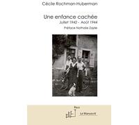 Une enfance cachée: Juillet 1942 - Août 1944. Préface de Nathalie Zajde