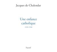 Une enfance catholique, 1920-1940