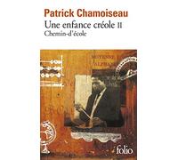 Une enfance créole II : Chemin-d'école