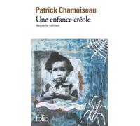 Une Enfance Créole - Intégrale - Antan D'enfance - Chemin-D'école - A Bout D'enfance