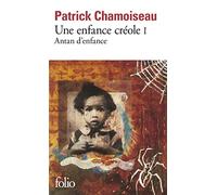 Une enfance créole (Tome 1-Antan d'enfance)