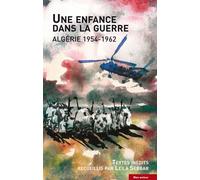Une enfance dans la guerre Algérie, 1954-1962 - Collectif - Bleu Autour - broché - Récit