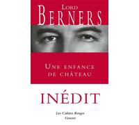 Une enfance de château - Inédit: Les Cahiers rouges inédit