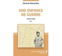 Une enfance de guerre – 1939-1948 – Récit – L'Harmattan