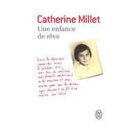 Une enfance de rêve - Catherine Millet - J'ai Lu - Poche - Roman