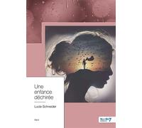 Une enfance déchirée - Lucie Schneider - Nombre 7 - broché - Récit